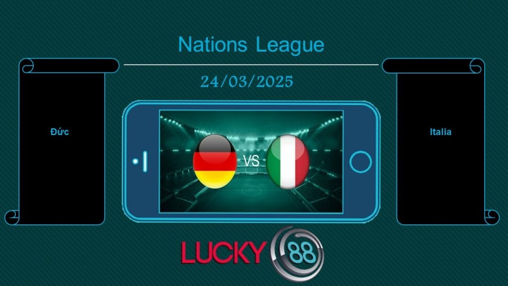 LUCKY88 Đức vs Italia, Tip bóng đá miễn phí ngày 24/03/2025