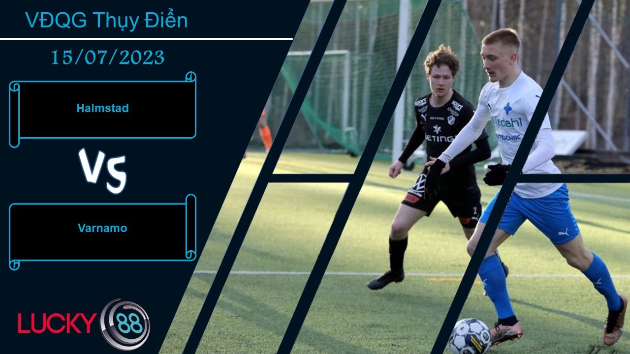 LUCKY88 Halmstad vs Varnamo,  Nhận định bóng đá 15/07/2023, Khai thác triệt để