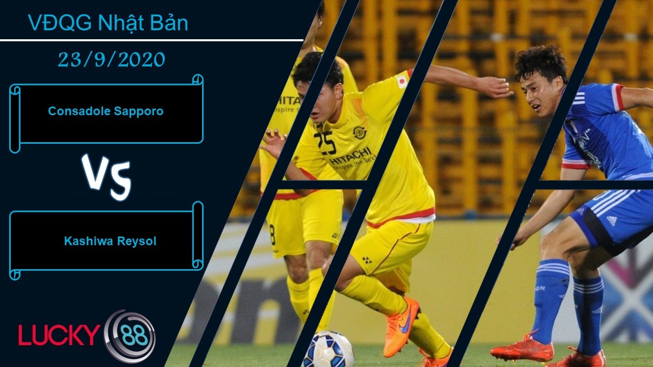 LUCKY88 Consadole Sapporo vs Kashiwa Reysol , Nhận định bóng đá 23/09/2020,  Không hề e ngại