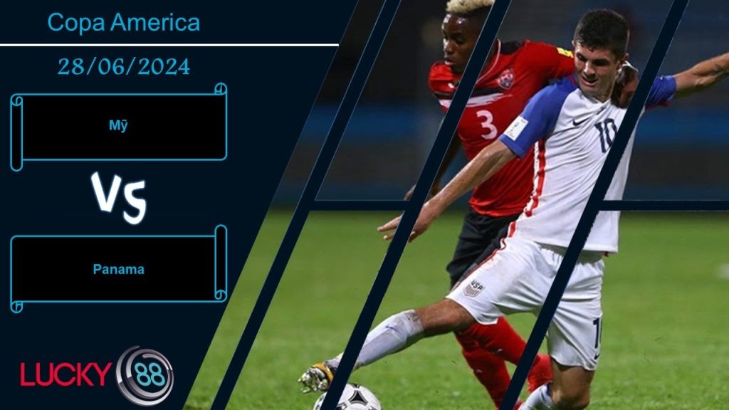 LUCKY88 Mỹ vs Panama, Nhận định bóng đá 28/06/2024,  Dễ dàng áp đảo