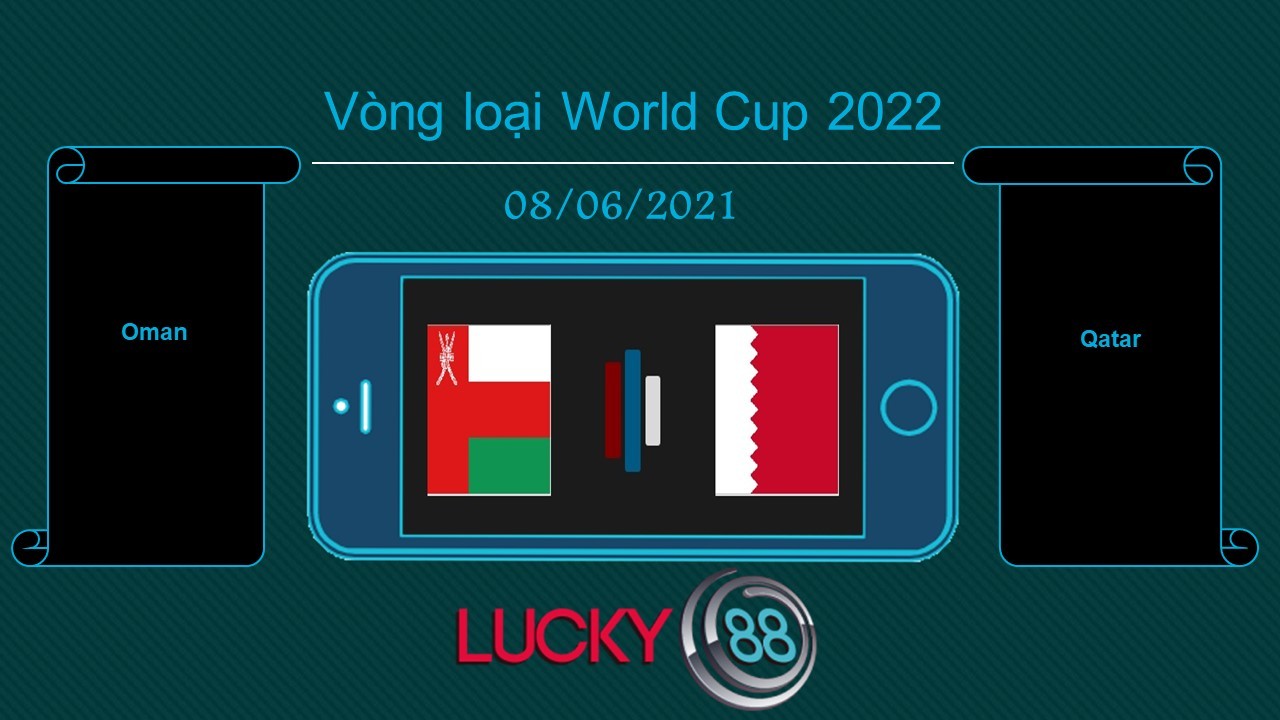 LUCKY88 Oman vs Qatar , Tip bóng đá miễn phí ngày 08/06/2021