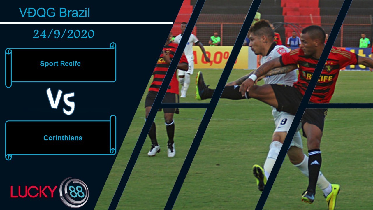 LUCKY88 Sport Recife vs Corinthians , Nhận định bóng đá 24/09/2020,  Ngày tháng u ám