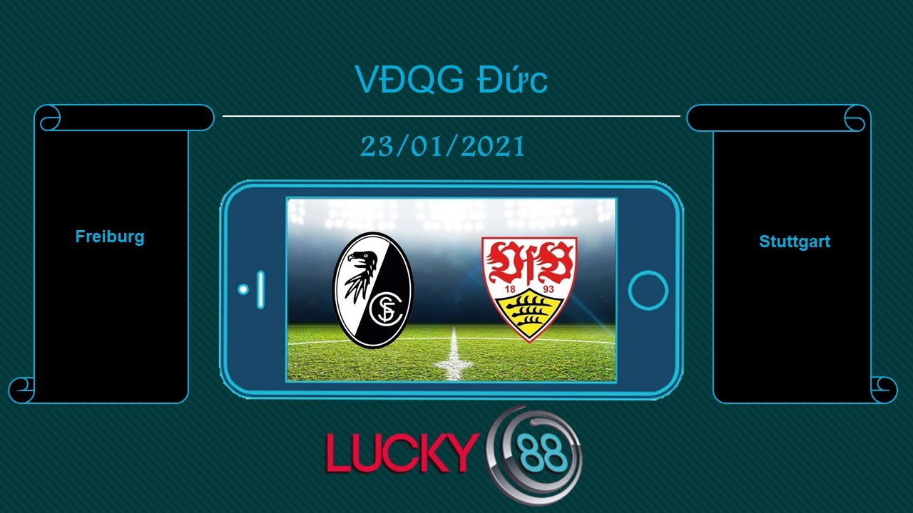 LUCKY88 Freiburg vs Stuttgart , Tip bóng đá miễn phí ngày 23/01/2021