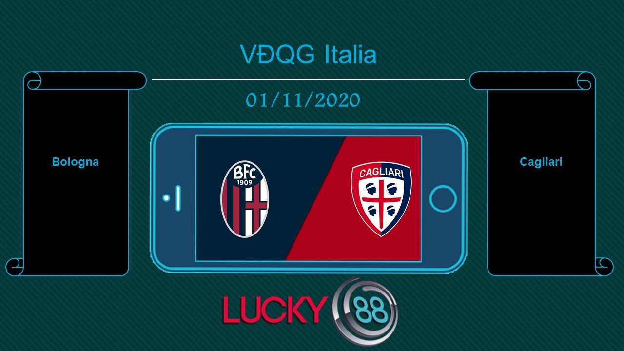 LUCKY88 Bologna vs Cagliari  , Tip bóng đá miễn phí ngày 01/11/2020