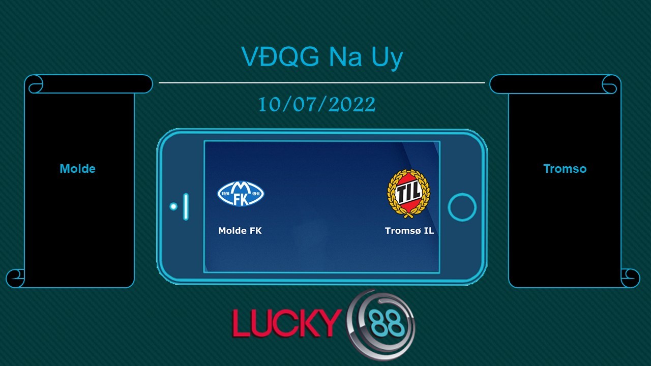 LUCKY88 Molde vs Tromso , Tip bóng đá miễn phí ngày 10/07/2022