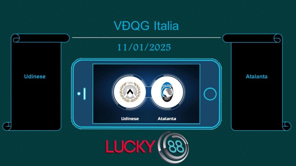 LUCKY88 Udinese vs Atalanta, Tip bóng đá miễn phí ngày 11/01/2025