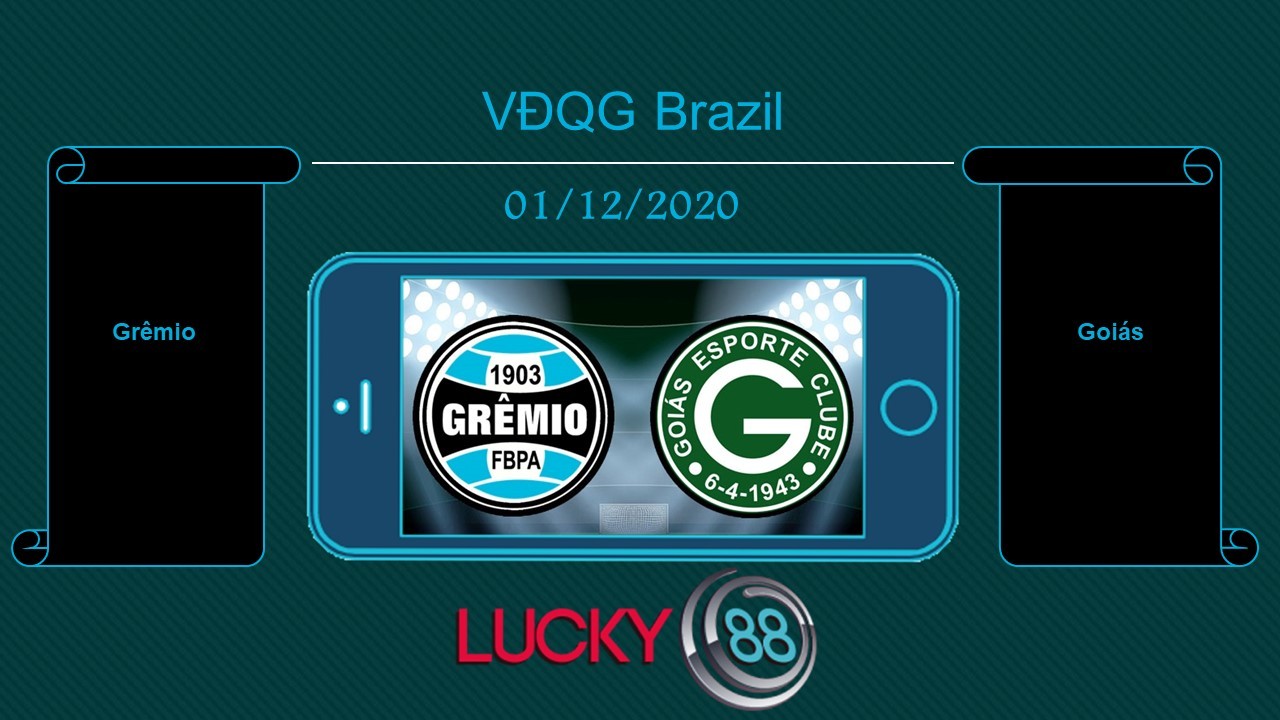 LUCKY88 Grêmio vs Goiás , Tip bóng đá miễn phí ngày 01/12/2020