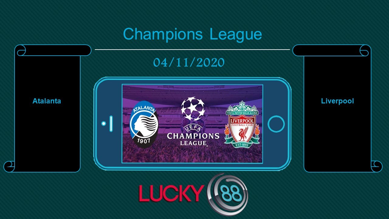 LUCKY88 Atalanta vs Liverpool, Tip bóng đá miễn phí ngày 04/11/2020