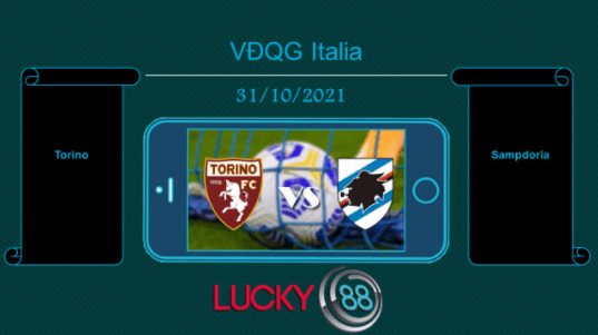 LUCKY88 Torino vs Sampdoria  , Tip bóng đá miễn phí ngày 31/10/2021