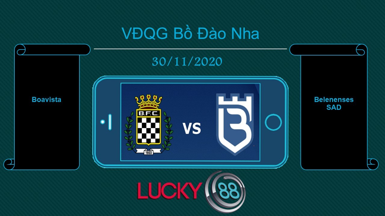 LUCKY88 Boavista vs Belenenses SAD , Tip bóng đá miễn phí ngày 30/11/2020