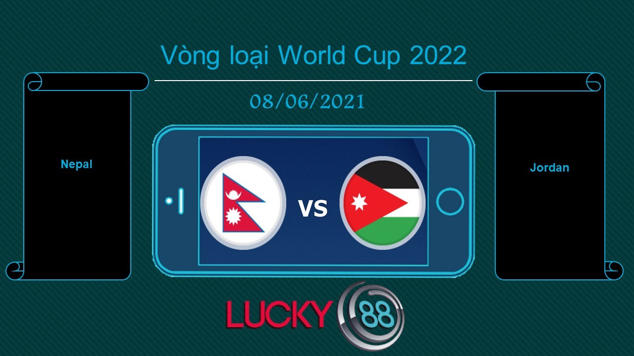 LUCKY88 Nepal vs Jordan  , Tip bóng đá miễn phí ngày 07/06/2021