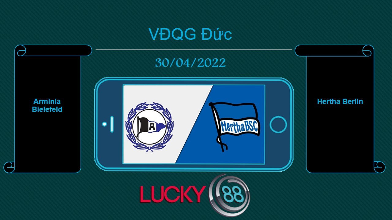 LUCKY88 Arminia Bielefeld vs Hertha Berlin , Tip bóng đá miễn phí ngày 30/04/2022