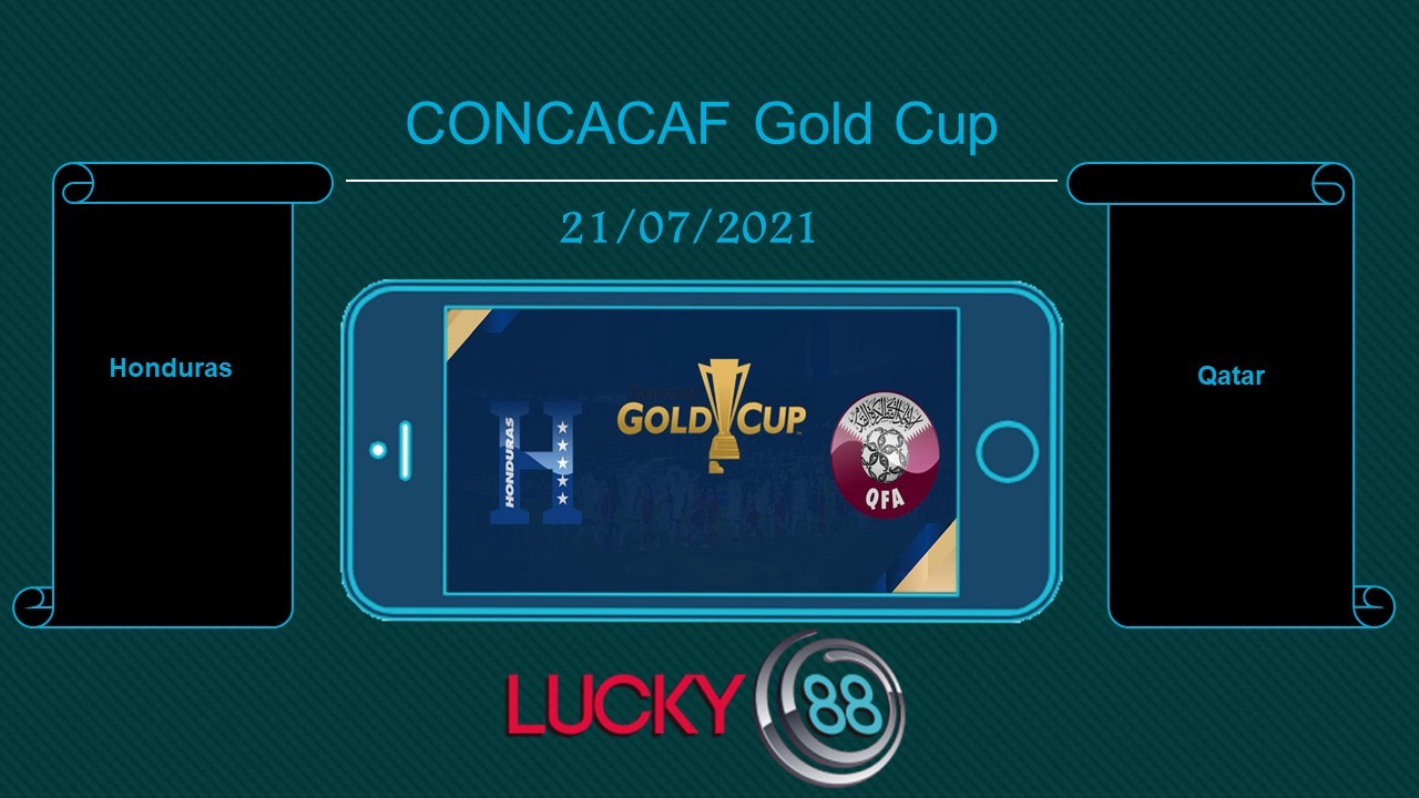 LUCKY88 Honduras vs Qatar    , Tip bóng đá miễn phí ngày 21/07/2021