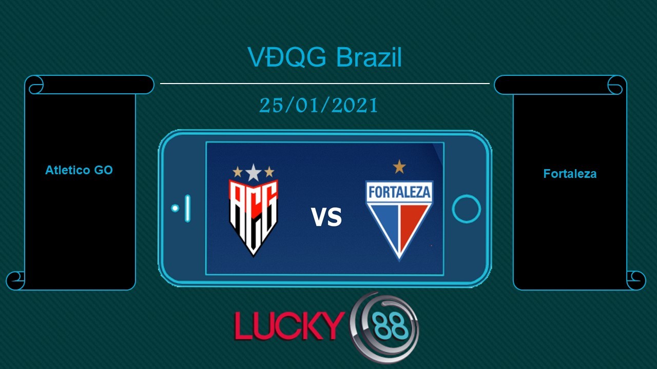 LUCKY88 Atletico GO vs Fortaleza , Tip bóng đá miễn phí ngày 25/01/2021