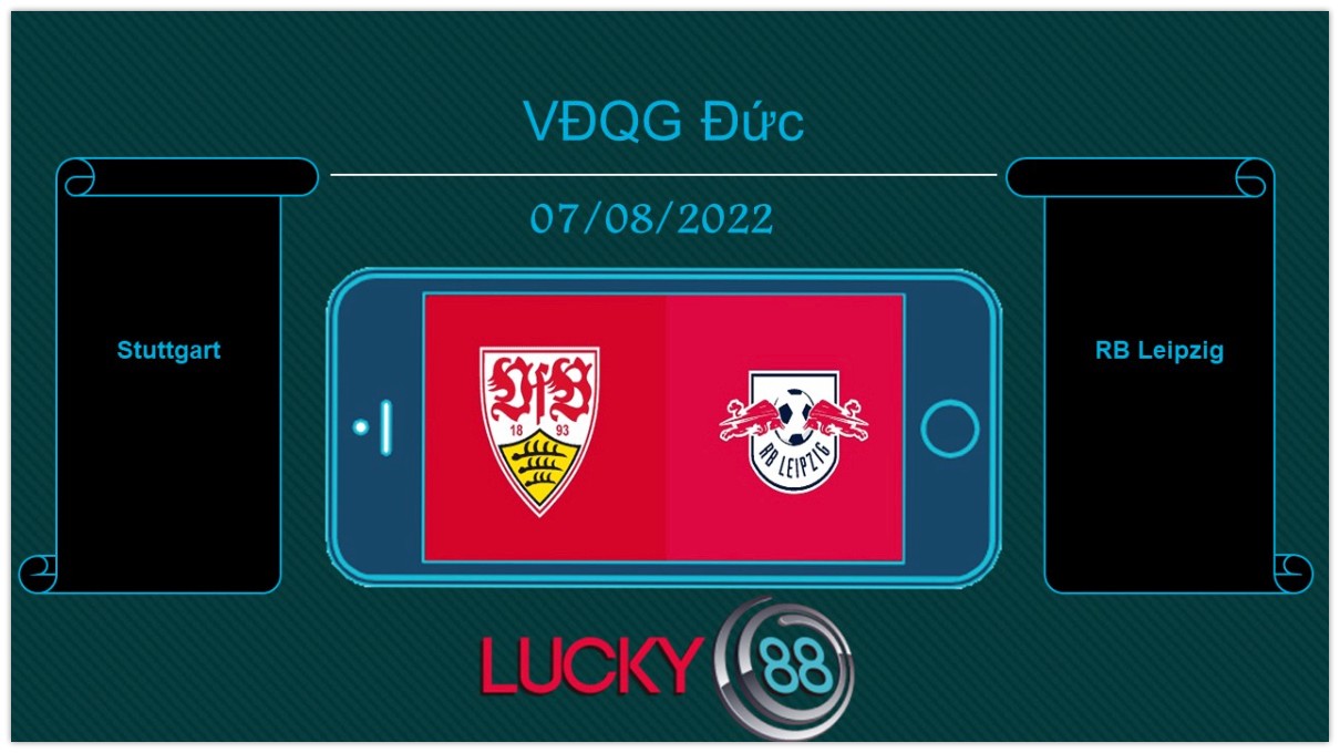 LUCKY88 Stuttgart vs RB Leipzig  , Tip bóng đá miễn phí ngày 07/08/2022