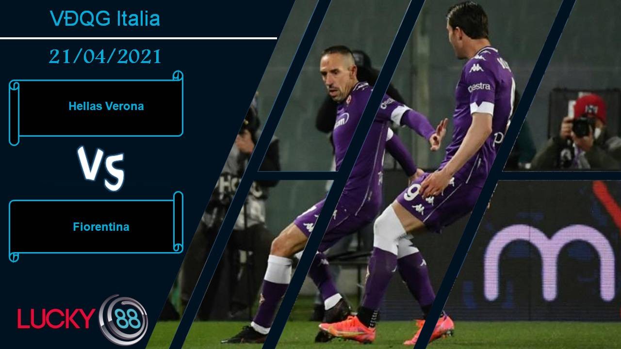 LUCKY88 Hellas Verona vs Fiorentina, Nhận định bóng đá 21/04/2021, Sắc tím lên ngôi