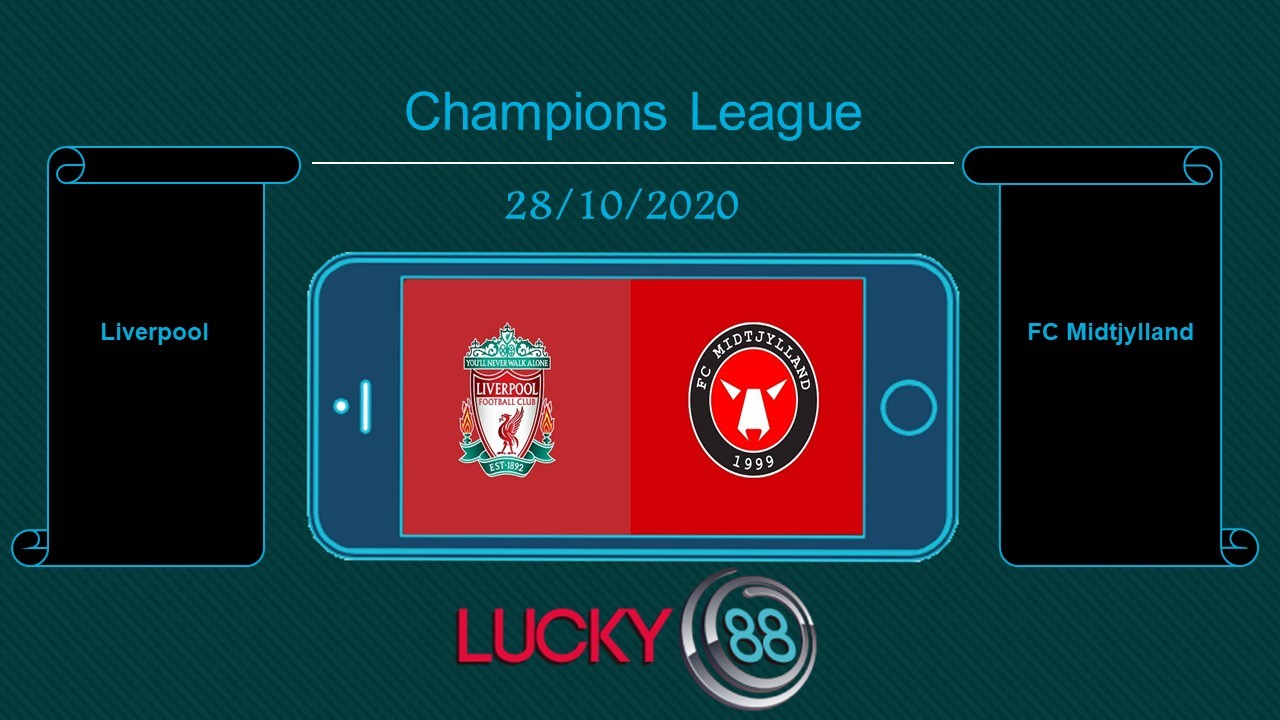 LUCKY88 Liverpool vs FC Midtjylland  , Tip bóng đá miễn phí ngày 28/10/2020