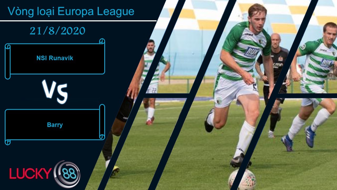 LUCKY88 NSI Runavik vs Barry, Nhận định bóng đá 21/08/2020, Thắng lợi dễ dàng