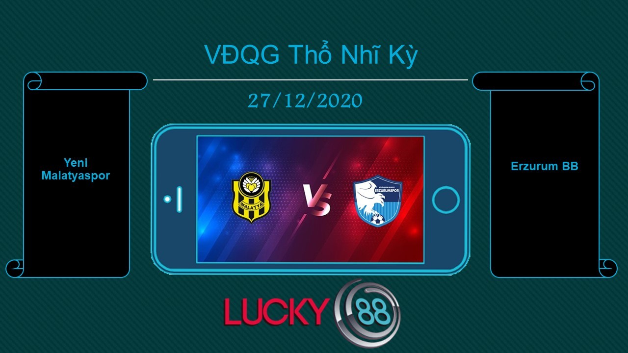 LUCKY88 Yeni Malatyaspor vs Erzurum BB , Tip bóng đá miễn phí ngày 27/12/2020