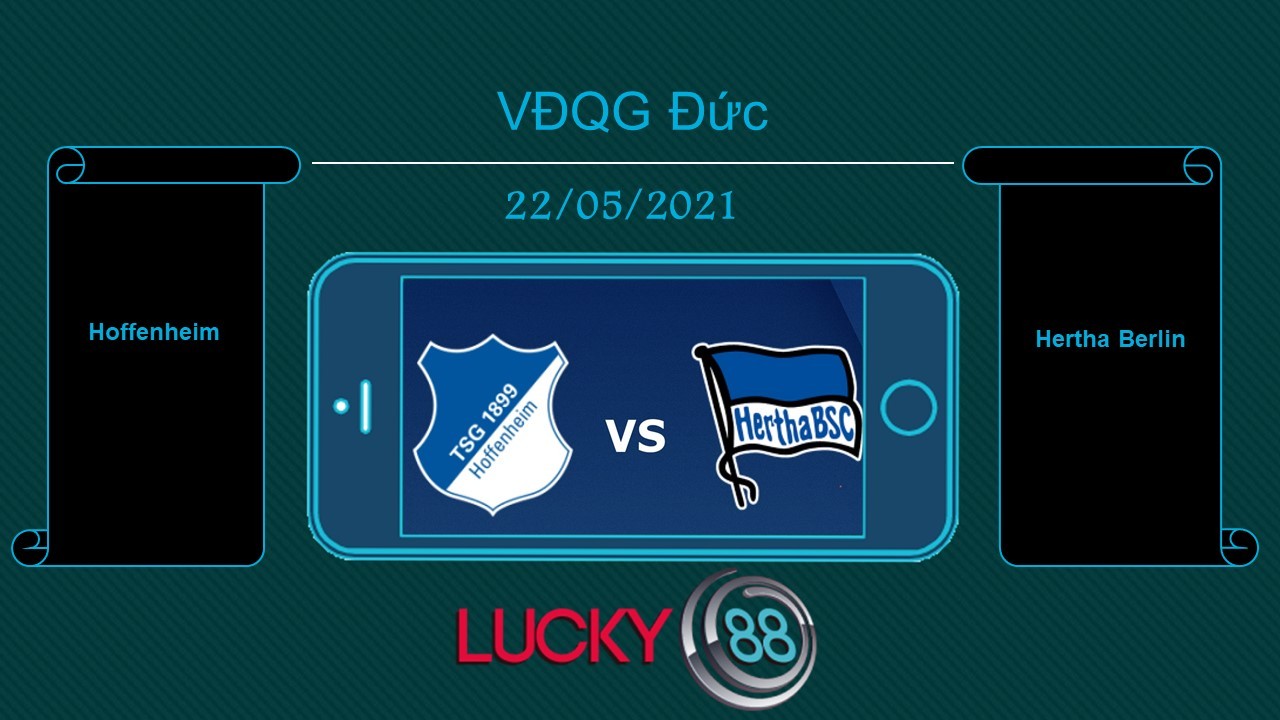 LUCKY88 Hoffenheim vs Hertha Berlin , Tip bóng đá miễn phí ngày 22/05/2021