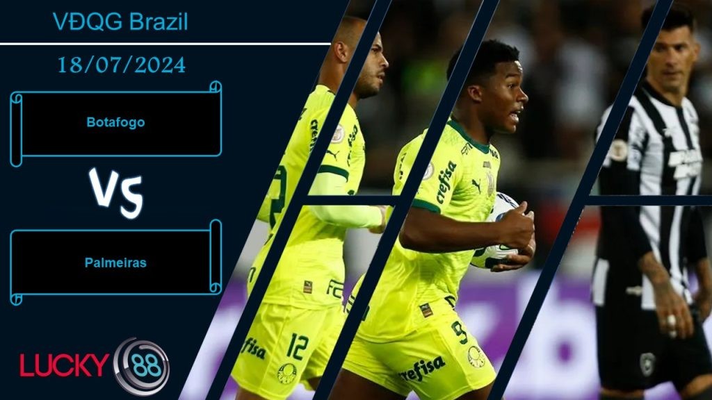 LUCKY88 Botafogo vs Palmeiras, Nhận định bóng đá 18/07/2024, Màn thư hùng