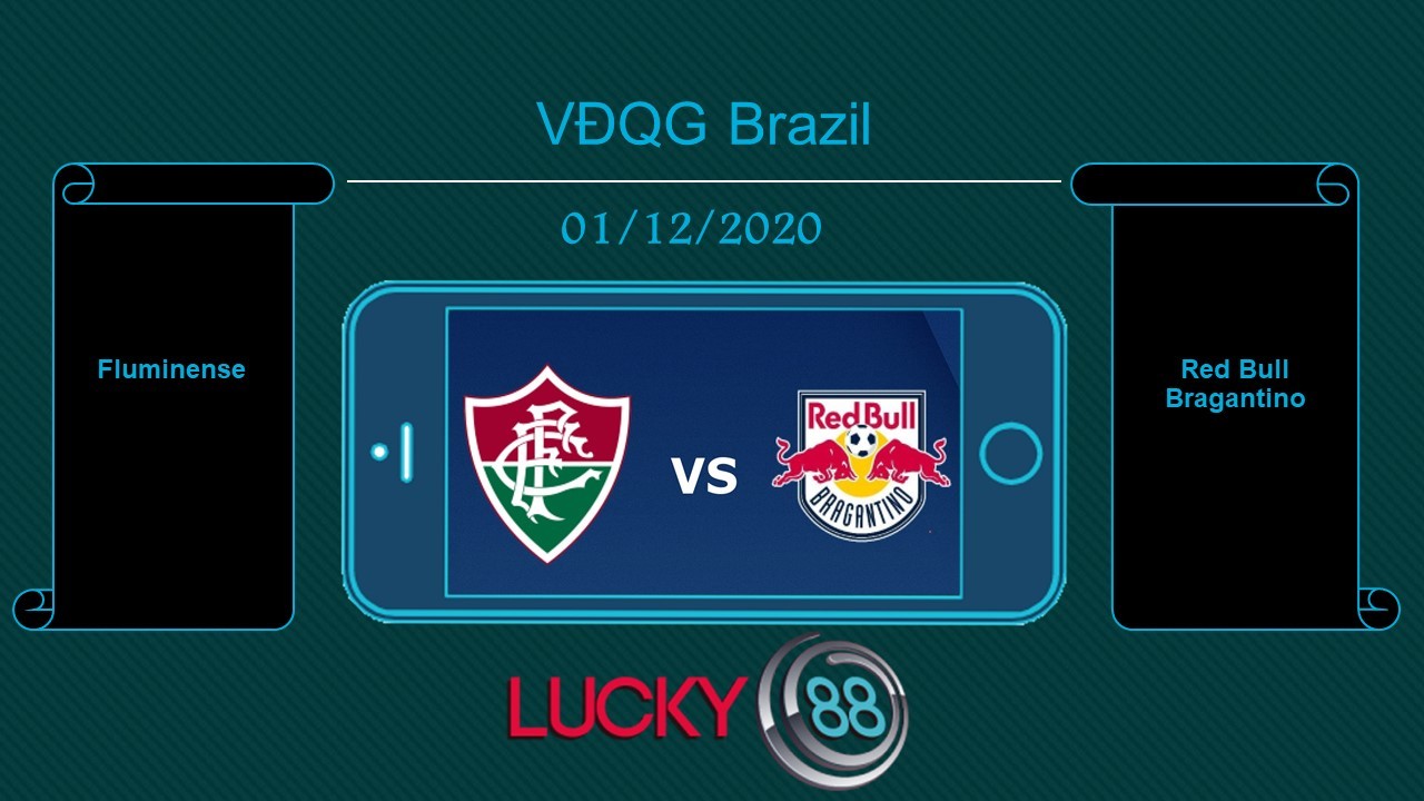LUCKY88 Fluminense vs Red Bull Bragantino , Tip bóng đá miễn phí ngày 01/12/2020