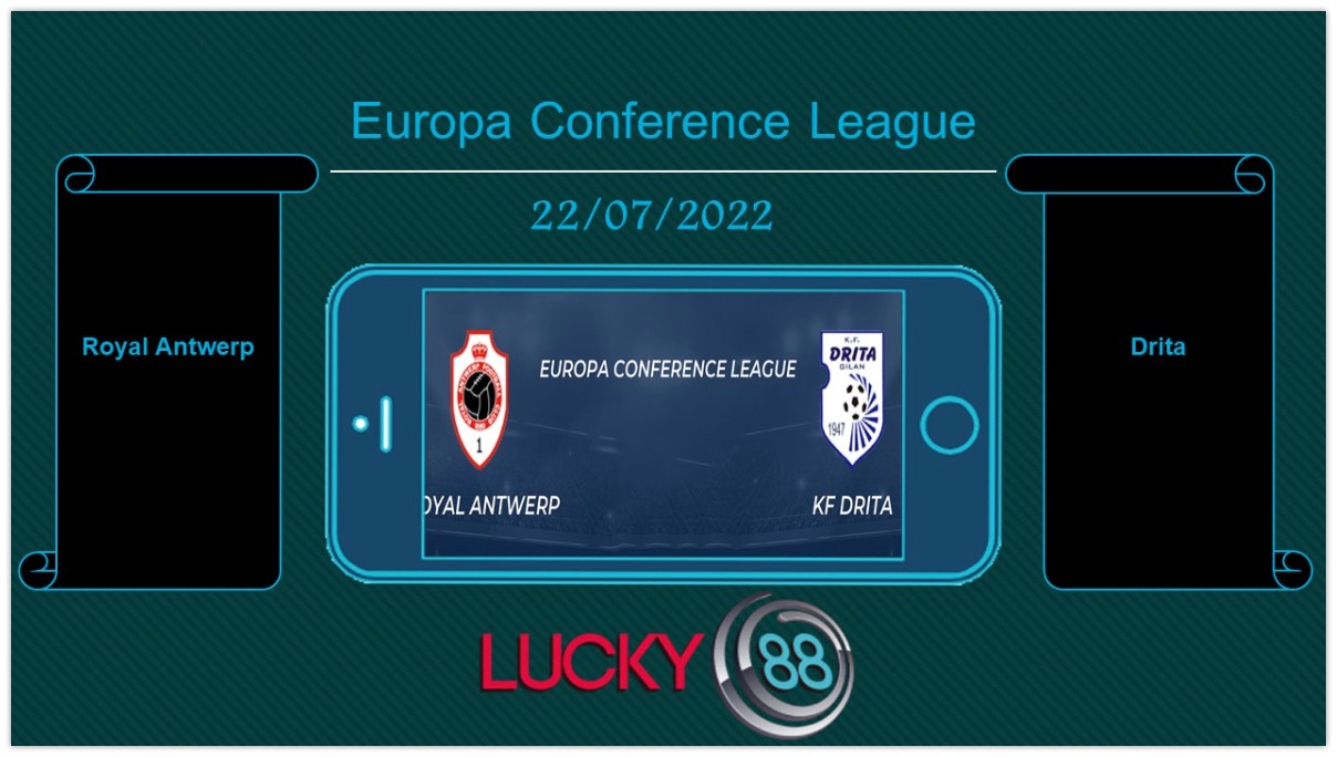 LUCKY88 Royal Antwerp vs Drita  , Tip bóng đá miễn phí ngày 22/07/2022