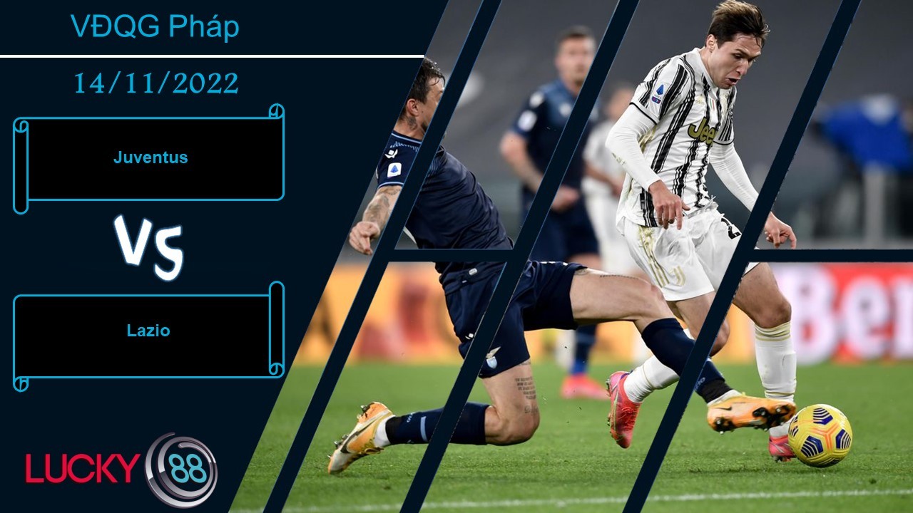 LUCKY88 Juventus vs Lazio,  Nhận định bóng đá 14/11/2022, Thấy sự bất ổn