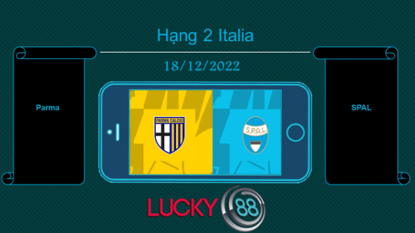 LUCKY88 Parma vs SPAL, Tip bóng đá miễn phí ngày 18/12/2022