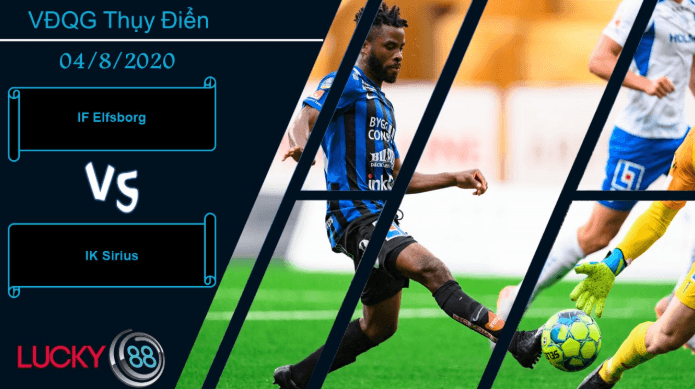 LUCKY88 IF Elfsborg vs IK Sirius , Nhận định bóng đá 04/08/2020, Ô cược lý tưởng