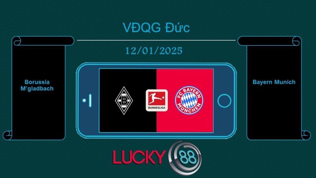 LUCKY88 Borussia M’gladbach vs Bayern Munich, Tip bóng đá miễn phí ngày 12/01/2025