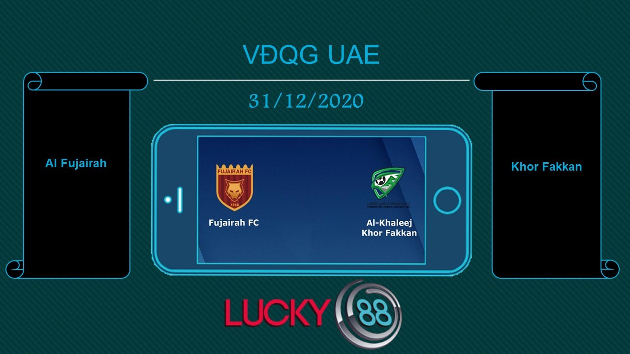 LUCKY88 Al Fujairah vs Khor Fakkan  , Tip bóng đá miễn phí ngày 31/12/2020