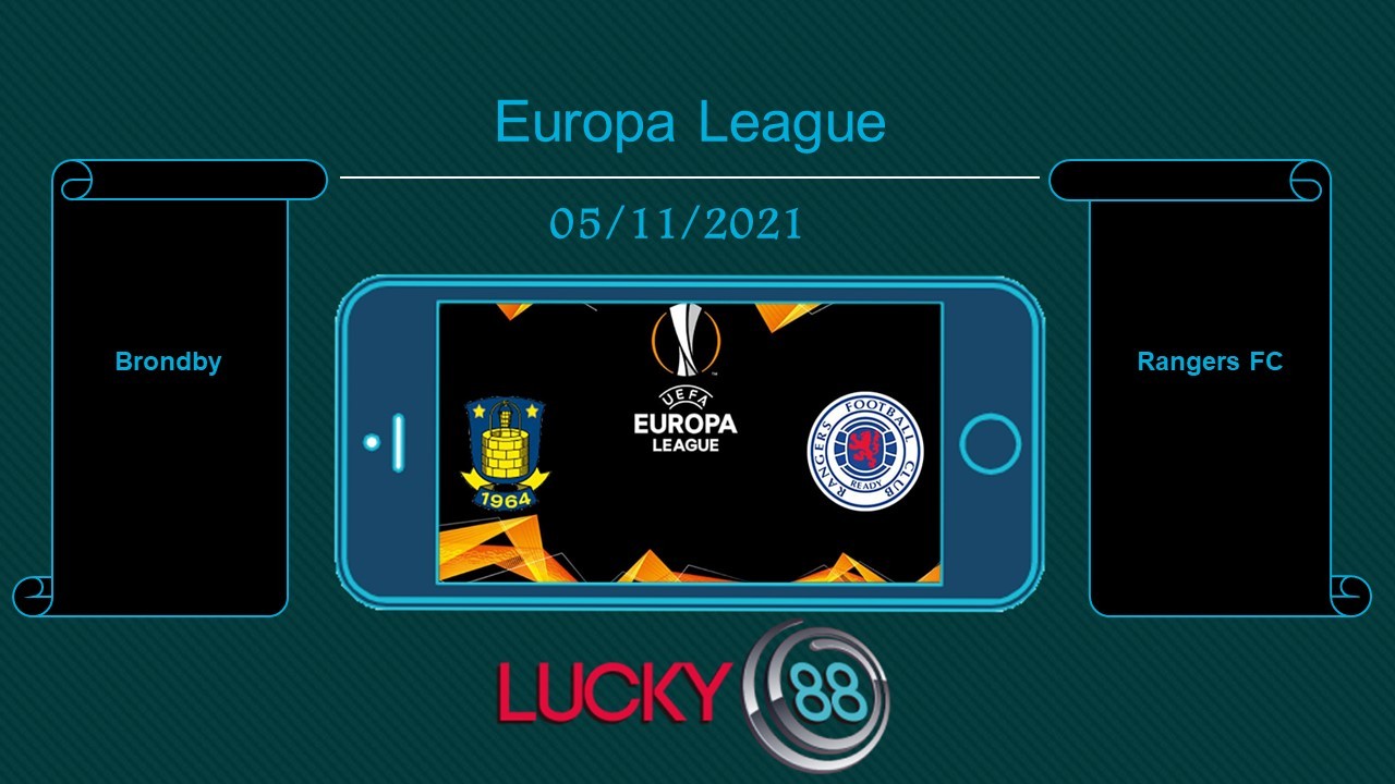 LUCKY88 Brondby vs Rangers FC , Tip bóng đá miễn phí ngày 05/11/2021