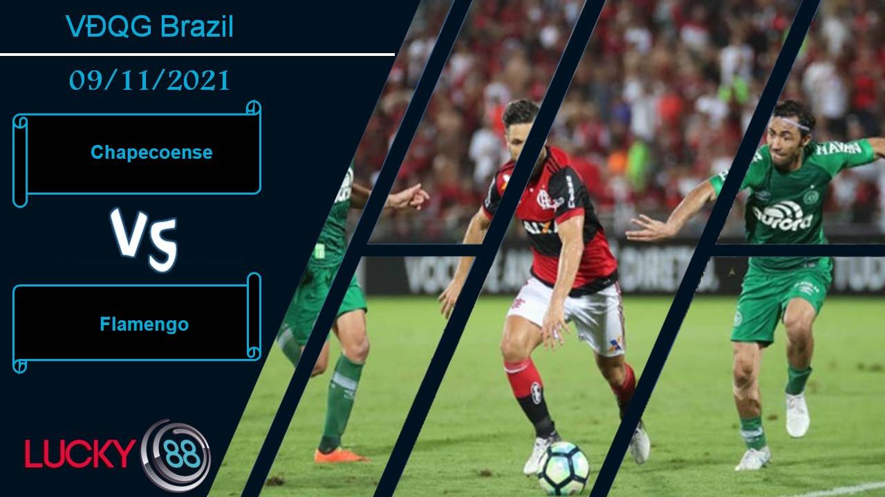 LUCKY88 Chapecoense vs Flamengo, Nhận định bóng đá 09/11/2021, Bám đuổi ngôi đầu