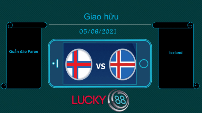 LUCKY88 Quần đảo Faroe vs Iceland , Tip bóng đá miễn phí ngày 05/06/2021