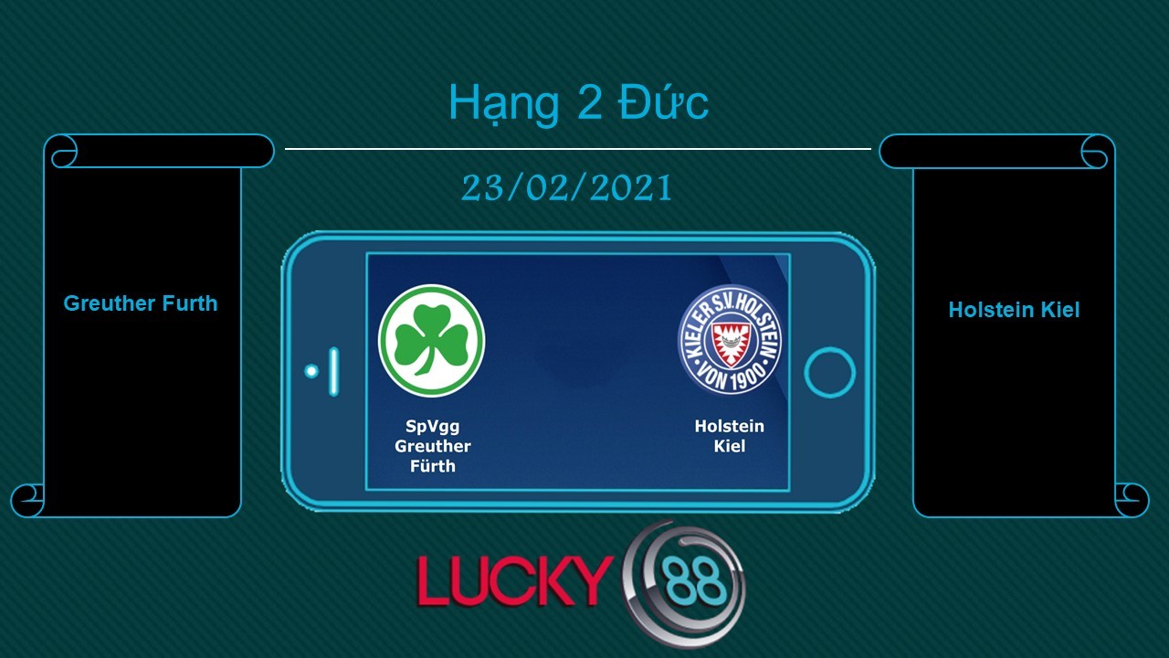 LUCKY88 Greuther Furth vs Holstein Kiel , Tip bóng đá miễn phí ngày 23/02/2021
