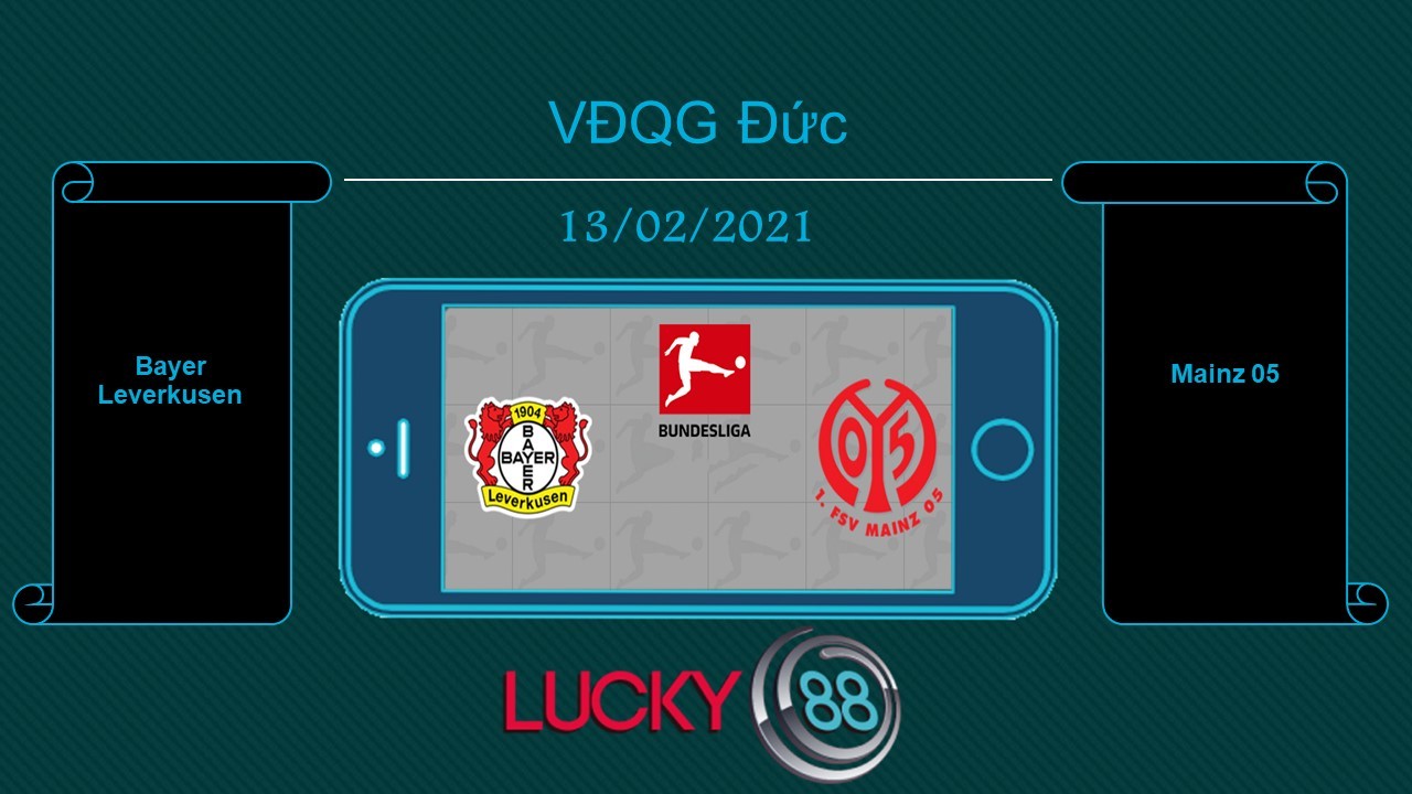 LUCKY88 Bayer Leverkusen vs Mainz 05 , Tip bóng đá miễn phí ngày 13/02/2021