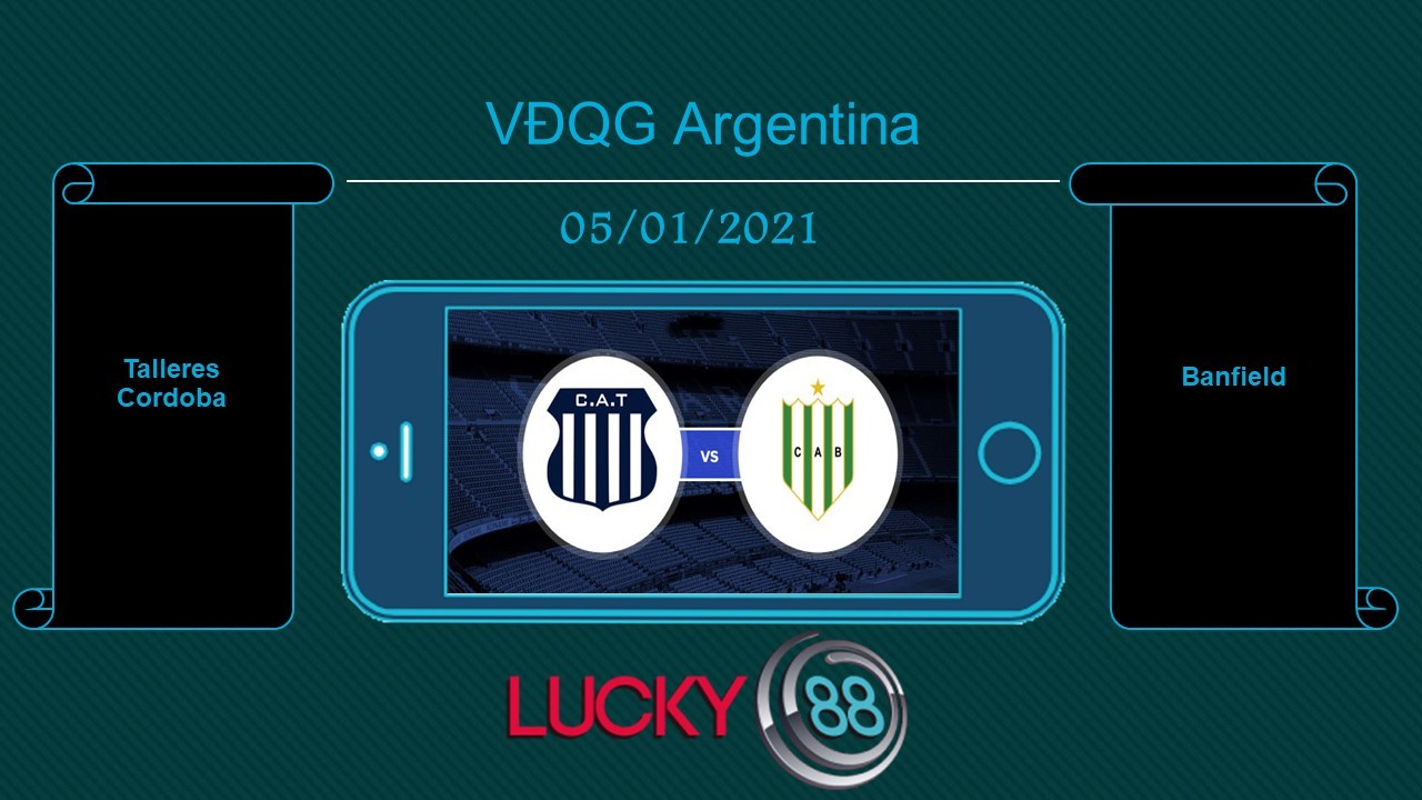 LUCKY88 Talleres Cordoba vs Banfield , Tip bóng đá miễn phí ngày 05/01/2021