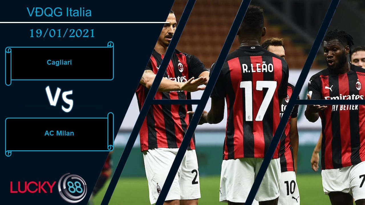 LUCKY88 Cagliari vs AC Milan ,  Nhận định bóng đá 19/01/2021, Xác định mục tiêu