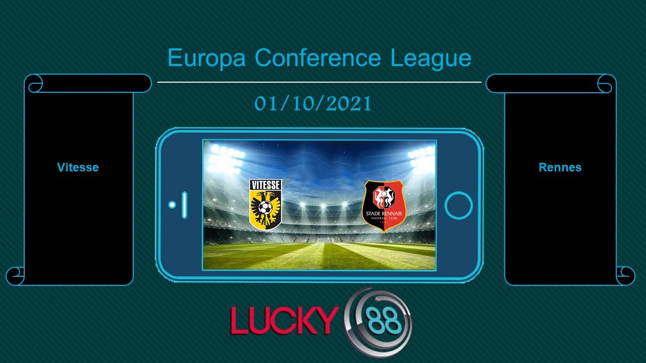 LUCKY88 Vitesse vs Rennes , Tip bóng đá miễn phí ngày 01/10/2021