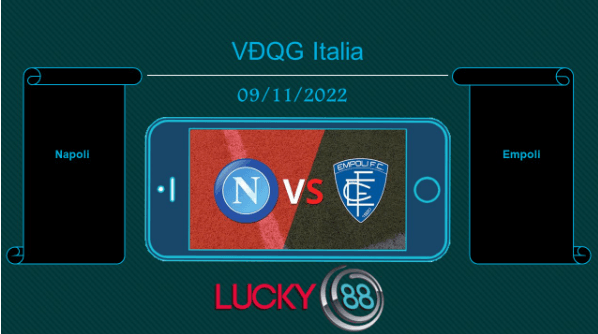 LUCKY88 Napoli vs Empoli, Tip bóng đá miễn phí ngày 09/11/2022