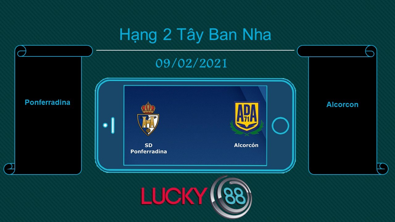 LUCKY88 Ponferradina vs Alcorcon , Tip bóng đá miễn phí ngày 09/02/2021