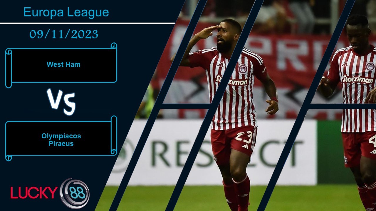 LUCKY88 West Ham vs Olympiacos Piraeus, Nhận định bóng đá 09/11/2023, Đến lúc tỉnh giấc