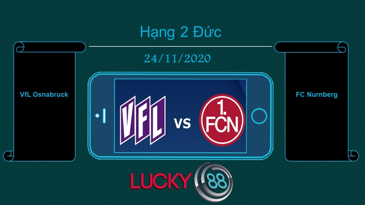 LUCKY88 VfL Osnabruck vs FC Nurnberg , Tip bóng đá miễn phí ngày 24/11/2020