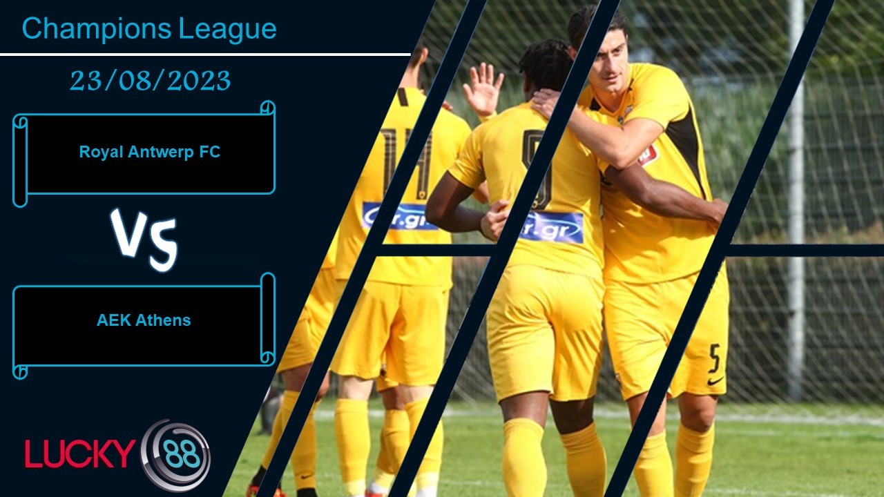 LUCKY88 Royal Antwerp FC vs AEK Athens,  Nhận định bóng đá 23/08/2023, Thế trận khó đoán