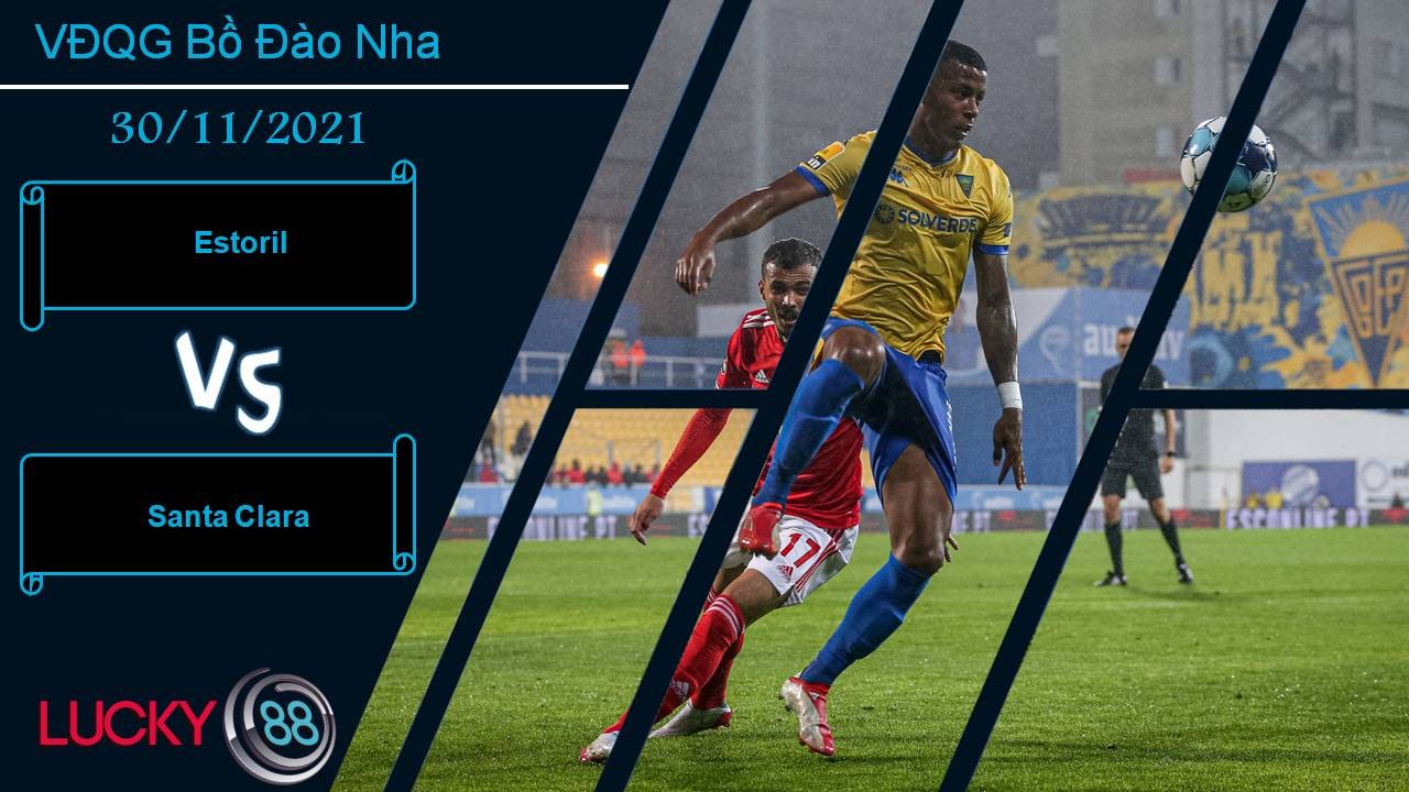 LUCKY88 Estoril vs Santa Clara, Nhận định bóng đá 30/11/2021, Đội bét bảng tạo bất ngờ