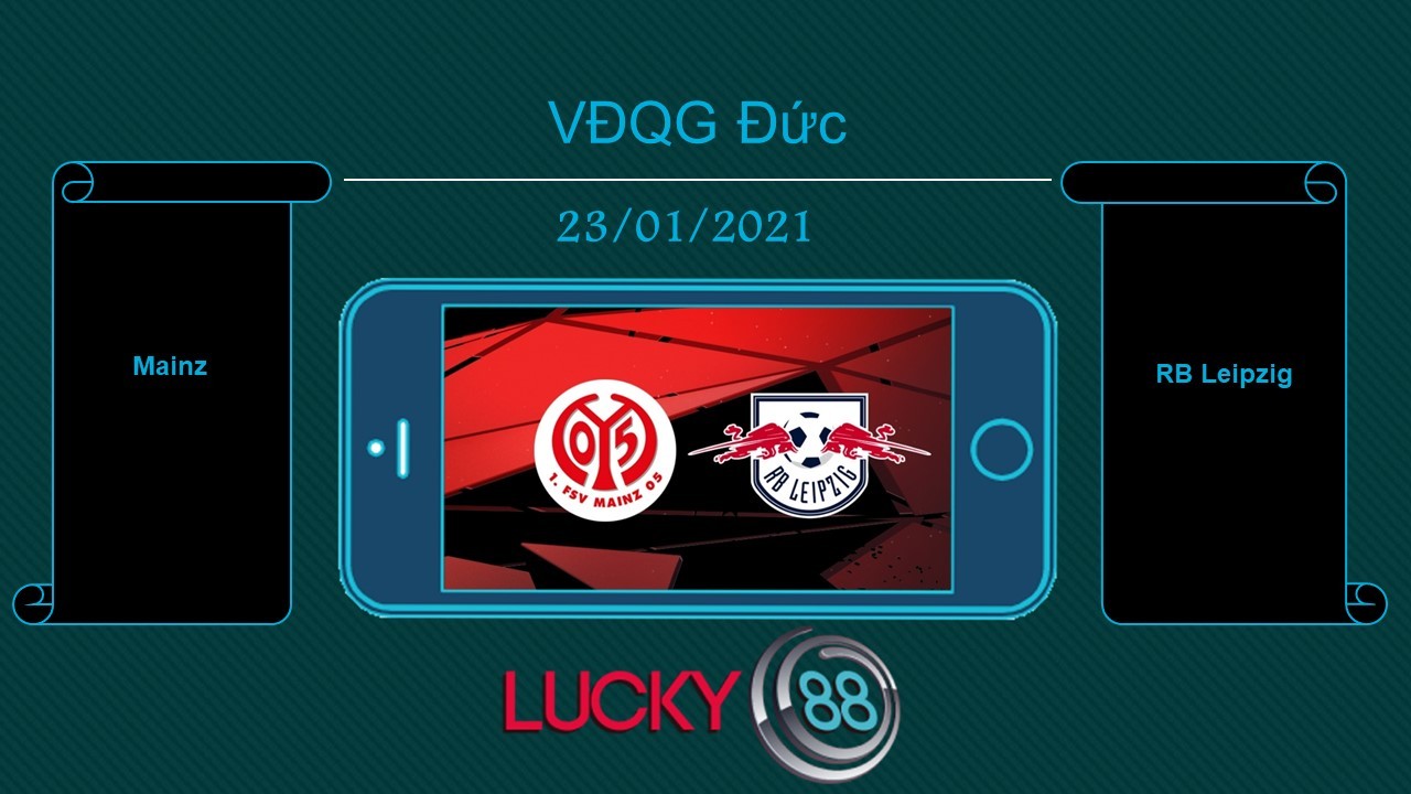 LUCKY88 Mainz vs RB Leipzig , Tip bóng đá miễn phí ngày 23/01/2021