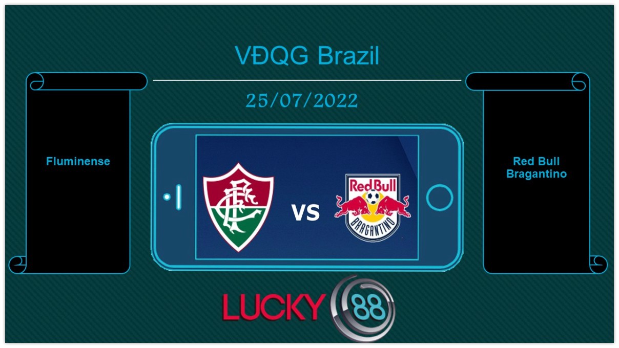 LUCKY88 Fluminense vs Red Bull Bragantino , Tip bóng đá miễn phí ngày 25/07/2022