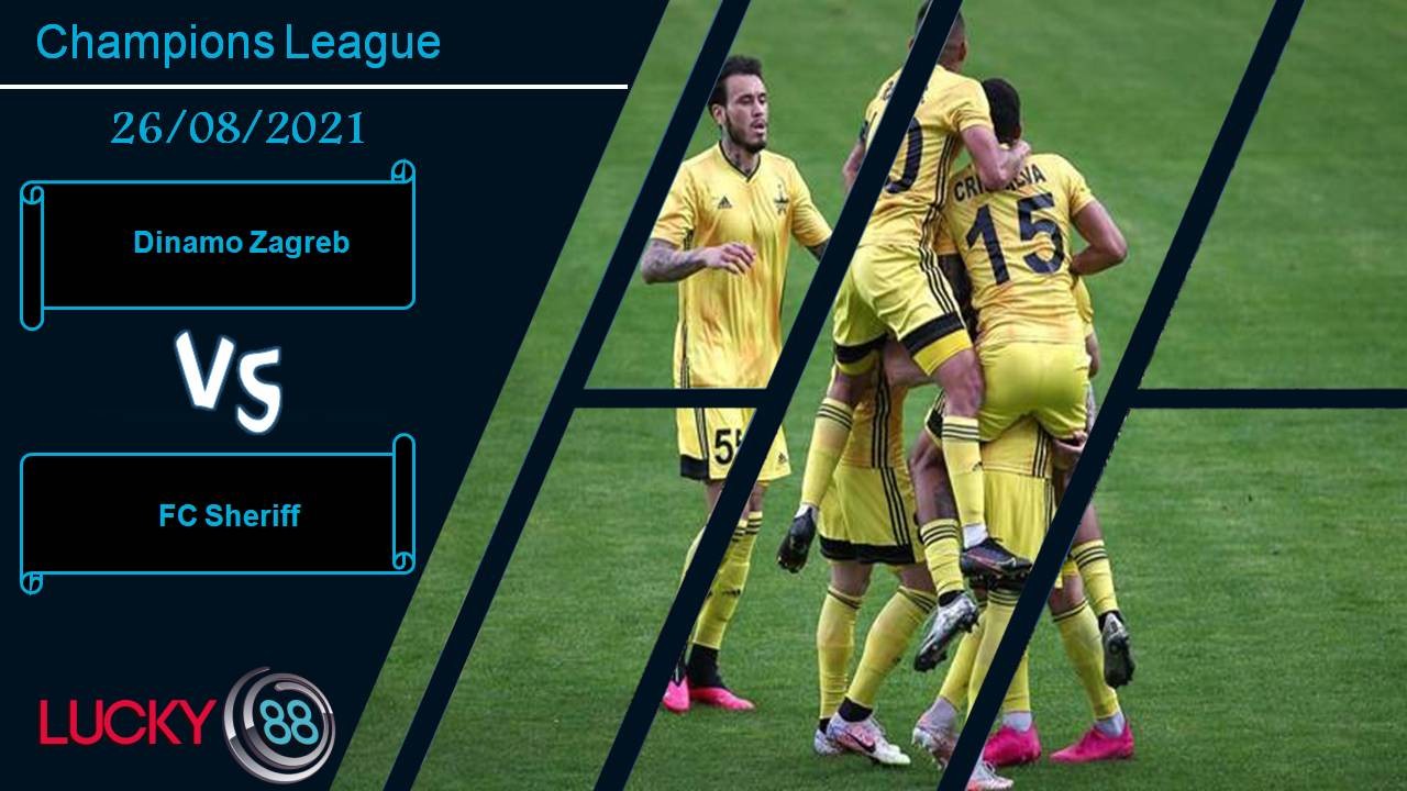 LUCKY88 Dinamo Zagreb vs FC Sheriff, Nhận định bóng đá 26/08/2021, Cầm chân gã khổng lồ