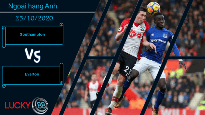 LUCKY88 Southampton vs Everton  ,  Nhận định bóng đá 25/10/2020, Thời gian thử thách